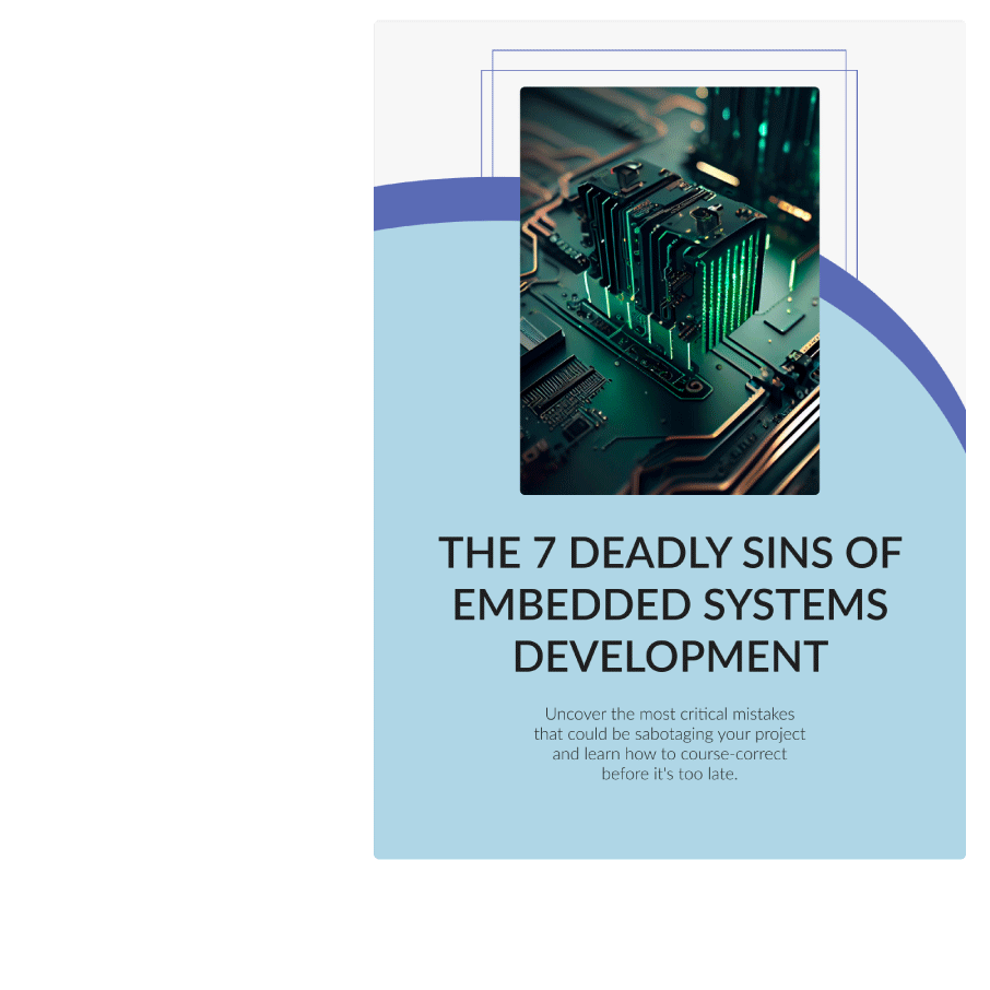 The 7 Deadly Sins of
                            Embedded Systems
                            Development