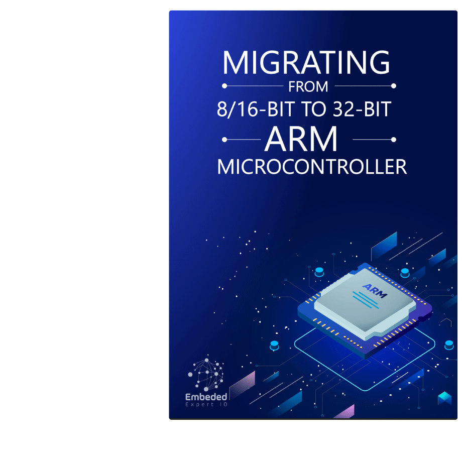 MIGRATING FROM
                            8/16-BIT TO 32-BIT
                            ARM MICROCONTROLLER